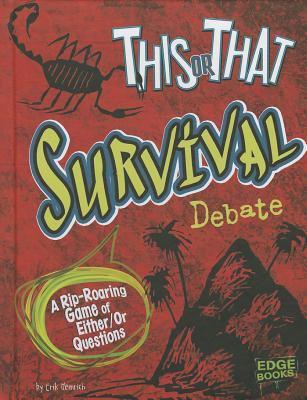 This or that survival debate : a rip-roaring game of either-or questions