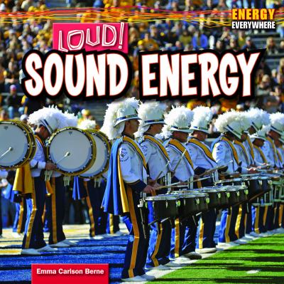 Loud! : sound energy