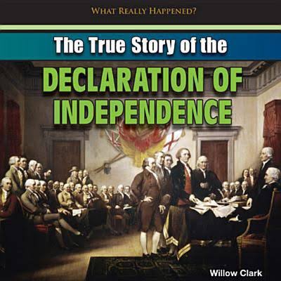 The true story of the Declaration of Independence