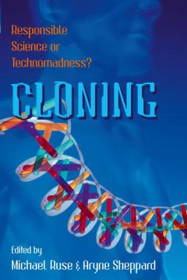 Cloning : responsible science or technomadness?