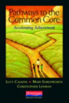 Pathways to the common core : accelerating achievement