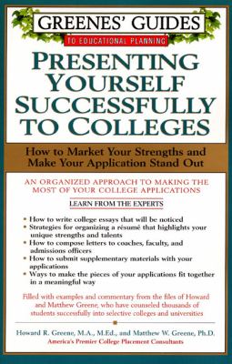 Presenting yourself successfully to colleges : how to market your strengths and make your application stand out