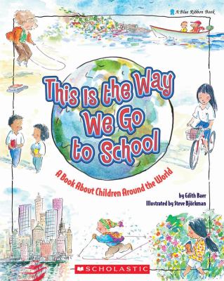 This is the way we go to school : a book about children around the world