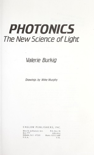 Photonics, the new science of light