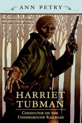 Harriet Tubman : conductor on the Underground Railroad