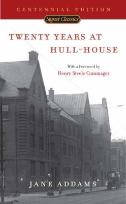 Twenty years at Hull-House, : with autobiographical notes
