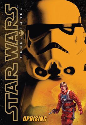 Star Wars, rebel force : Uprising. 6, Uprising /