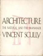 Architecture : the natural and the manmade