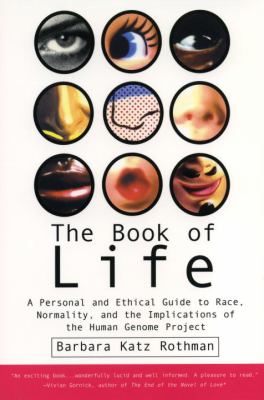 The book of life : a personal and ethical guide to race, normality, and the implications of the human genome project