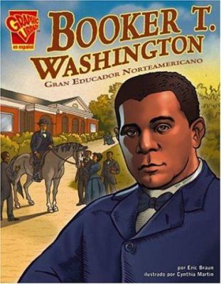 Booker T. Washington : gran educador norteamericano