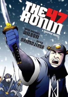The 47 Ronin : a graphic novel