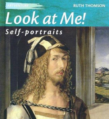Look at me : self-portraits