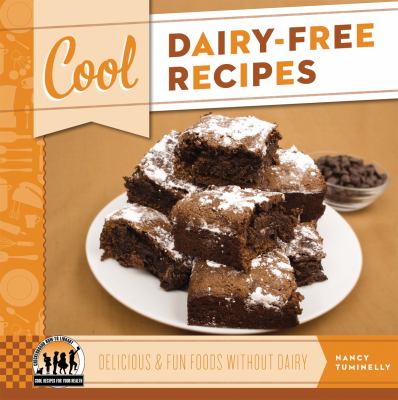 Cool dairy-free recipes : delicious & fun foods without dairy