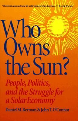 Who owns the sun? : people, politics, and the struggle for a solar economy