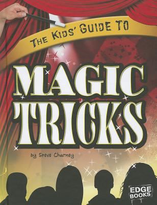 The kids' guide to magic tricks