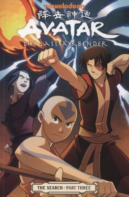 Avatar : the last airbender [the search: part three]. Part 3 / The search,