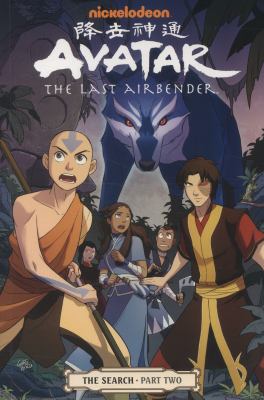 Avatar : the last airbender [the search: part two]. Part 2 / The search.,