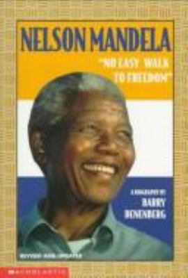 Nelson Mandela : "no easy walk to freedom" : a biography