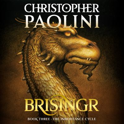 Brisingr : or the seven promises of Eragon Shadeslayer and Saphira Bjartskular [electronic resource]