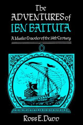 The adventures of Ibn Battuta, a Muslim traveler of the 14th century