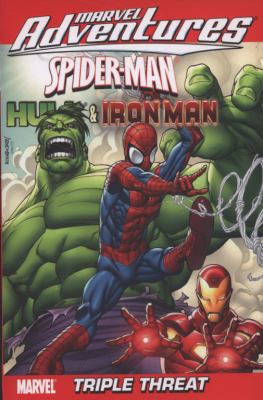 Spiderman, Hulk & Iron Man Triple threat : Marvel adventures