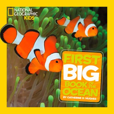 National Geographic Kids First Big Book of the Ocean.