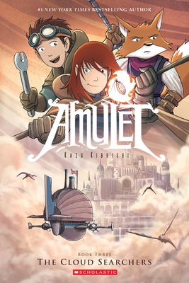 Amulet. Book three, The cloud searchers /