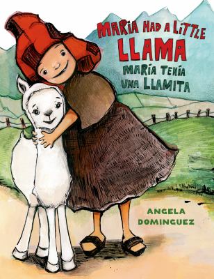 Maria had a little llama = Maria tenia una llamita