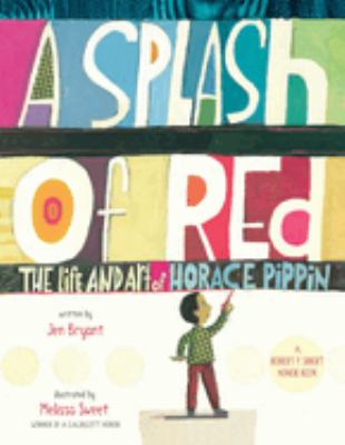 A splash of red : the life and art of Horace Pippin