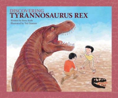 Discovering Tyrannosaurus rex