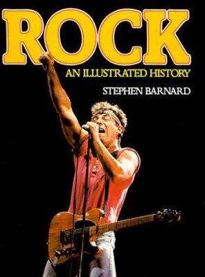 Rock : an illustrated history