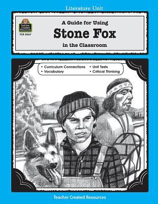 A guide for using Stone fox in the classroom