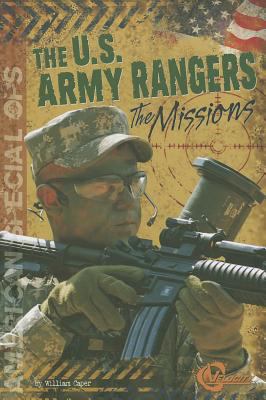 The U.S. Army Rangers : the missions