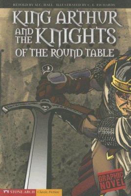 King Arthur and the Knights of the Round Table/ : Graphic novel