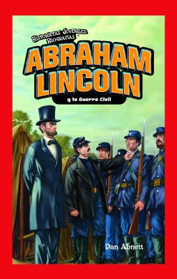 Abraham Lincoln y la Guerra Civil