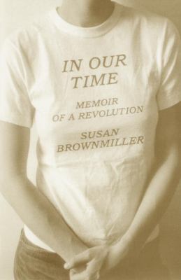 In our time : memoir of a revolution