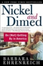 Nickel and dimed : on (not) getting by in America