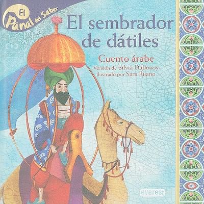 El sembrador de dátiles : cuento árabe