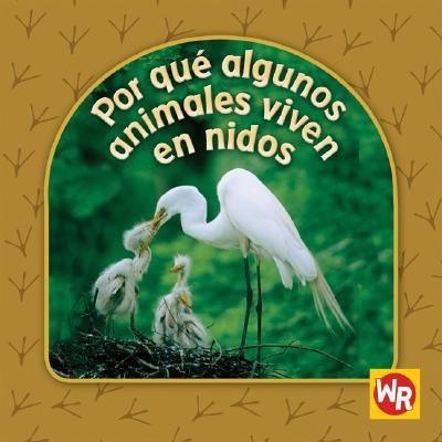 Por qué algunos animales viven en nidos