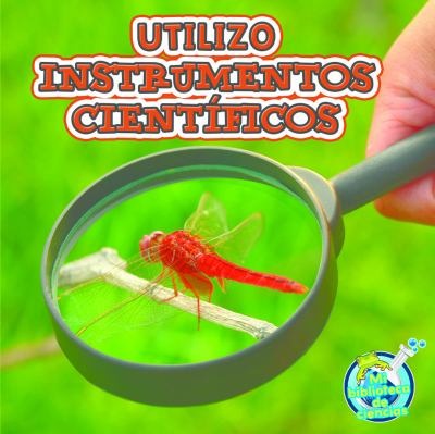 Utilizo instrumentos científicos