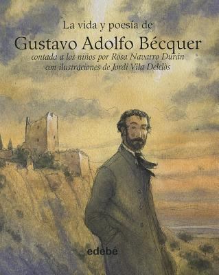 La vida y poesía de Gustavo Adolfo Bécquer : contada a los niños