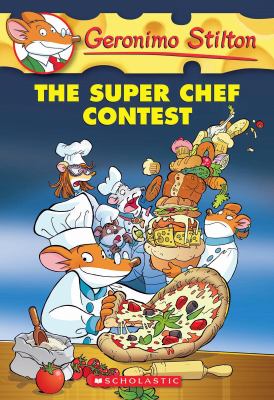 Geronimo Stilton : The Super Chef contest