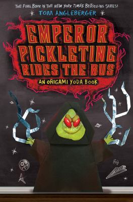 Emperor Pickletine rides the bus : an origami yoda book