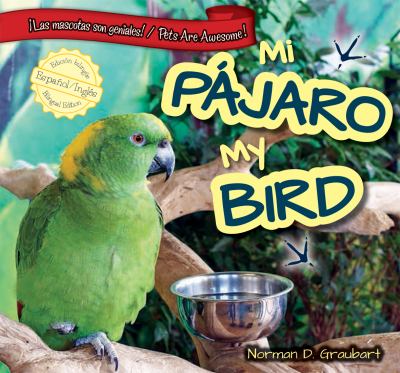 Mi pajaro = My bird