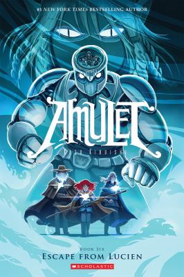 Amulet. : Escape from Lucien. Book six, Escape from Lucien /