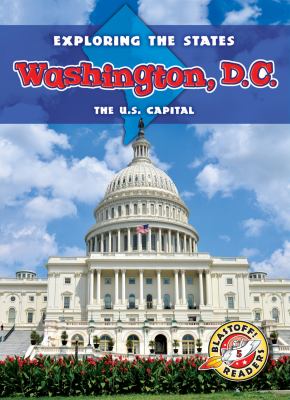 Washington, D.C. : the U.S. Capital