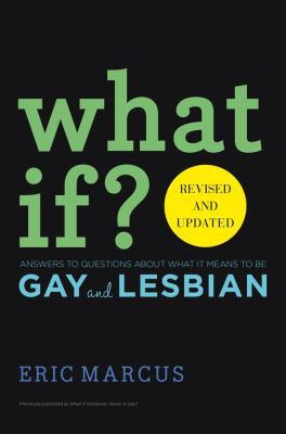 What if? : answers to questions about what it means to be gay and lesbian