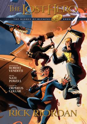 The heroes of Olympus: the Lost Hero : the graphic novel. Book 1, The lost hero :