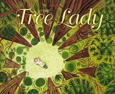 The tree lady ; : the true story of how one tree-loving woman changed a city forever