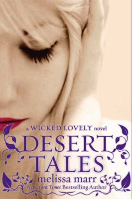 Desert tales : a Wicked lovely novel